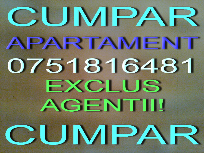 Apartament 2 sau 3 camere-cumpar zona regent-blocuri turn u ri..u 1 u 2 u 3 u 4 sau p-1//p - Pret | Preturi Apartament 2 sau 3 camere-cumpar zona regent-blocuri turn u ri..u 1 u 2 u 3 u 4 sau p-1//p