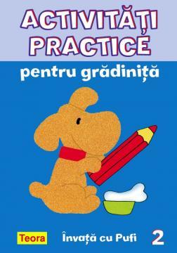 Activitati practice pentru gradinita - Invata cu Pufi, 2 - Pret | Preturi Activitati practice pentru gradinita - Invata cu Pufi, 2