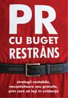 PR cu buget restrans. Strategii rentabile, necostisitoare sau gratuite, prin care sa iesi in evidenta - Pret | Preturi PR cu buget restrans. Strategii rentabile, necostisitoare sau gratuite, prin care sa iesi in evidenta