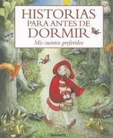 Historias Para Antes de Dormir: Mis Cuentos Preferidos = Bedtime Stories - Pret | Preturi Historias Para Antes de Dormir: Mis Cuentos Preferidos = Bedtime Stories