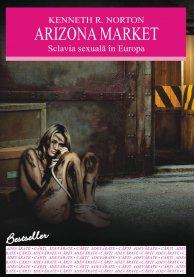 ARIZONA MARKET. SCLAVIA SEXUALA IN EUROPA - Pret | Preturi ARIZONA MARKET. SCLAVIA SEXUALA IN EUROPA