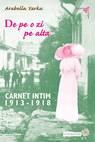 De pe o zi pe alta. Carnet intim (1913-1918) - Pret | Preturi De pe o zi pe alta. Carnet intim (1913-1918)