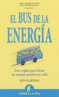 El Bus de la Energia: Diez Reglas Para Llenar de Energia Positiva Tu Vida = The Energy Bus - Pret | Preturi El Bus de la Energia: Diez Reglas Para Llenar de Energia Positiva Tu Vida = The Energy Bus