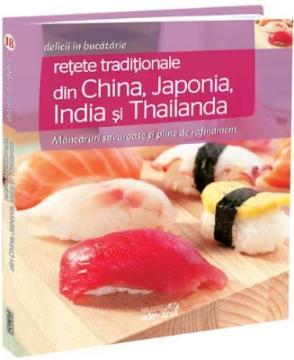 Retete traditionale din China, Japonia, India si Thailanda (nr. 18) - Pret | Preturi Retete traditionale din China, Japonia, India si Thailanda (nr. 18)