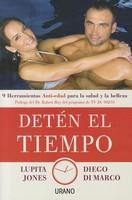 Deten el Tiempo: 9 Herramientas Anti-Edad Para la Salud y Belleza = Stop the Time - Pret | Preturi Deten el Tiempo: 9 Herramientas Anti-Edad Para la Salud y Belleza = Stop the Time