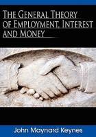 The General Theory of Employment, Interest, and Money - Pret | Preturi The General Theory of Employment, Interest, and Money