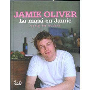 La masa cu Jamie - Curtea Veche - Pret | Preturi La masa cu Jamie - Curtea Veche