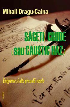 Sageti crude (sau Caustic Haz) - Pret | Preturi Sageti crude (sau Caustic Haz)