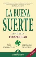 La Buena Suerte: Claves de la Prosperidad = The Good Luck - Pret | Preturi La Buena Suerte: Claves de la Prosperidad = The Good Luck