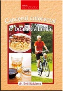 Cancerul colorectal - o boala evitabila - Pret | Preturi Cancerul colorectal - o boala evitabila