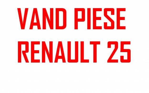 Vand piese Renault 25 - Pret | Preturi Vand piese Renault 25