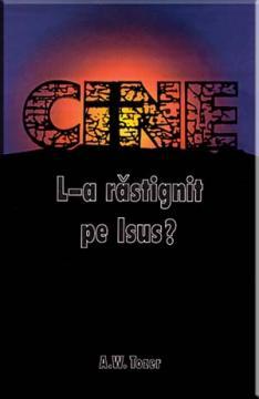 Cine L-a rastignit pe Isus? - Pret | Preturi Cine L-a rastignit pe Isus?