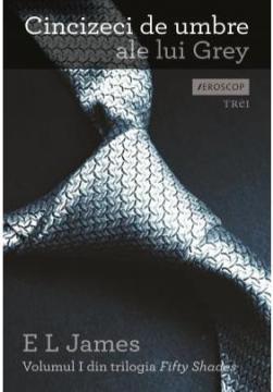 Cincizeci de umbre ale lui Grey - Fifty Shades vol 1 - Pret | Preturi Cincizeci de umbre ale lui Grey - Fifty Shades vol 1