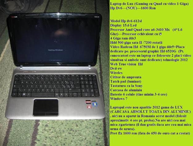 Laptop de Lux (Gaming cu Quad cu video 1 Giga) Hp Dv6---(NOU)—1600 Ron - Pret | Preturi Laptop de Lux (Gaming cu Quad cu video 1 Giga) Hp Dv6---(NOU)—1600 Ron