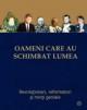 OAMENI CARE AU SCHIMBAT LUMEA â€“ Revolutionari, reformatori si minti geniale. - Pret | Preturi OAMENI CARE AU SCHIMBAT LUMEA â€“ Revolutionari, reformatori si minti geniale.