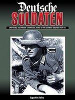 Deutsche Soldaten: Uniforms, Equipment and Personal Effects of the German 1935-45 - Pret | Preturi Deutsche Soldaten: Uniforms, Equipment and Personal Effects of the German 1935-45