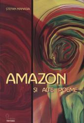 Amazon si alte poeme - Pret | Preturi Amazon si alte poeme
