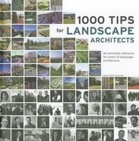 1000 Tips for Landscape Architects: An Inevitable Reference for Lovers of Landscape Architecture - Pret | Preturi 1000 Tips for Landscape Architects: An Inevitable Reference for Lovers of Landscape Architecture