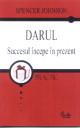 Darul-Succesul incepe in prezent - Pret | Preturi Darul-Succesul incepe in prezent