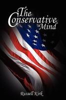 The Conservative Mind: From Burke to Eliot - Pret | Preturi The Conservative Mind: From Burke to Eliot