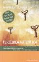 Fericirea autentica - Pret | Preturi Fericirea autentica