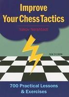 Improve Your Chess Tactics: 700 Practical Lessons Exercises - Pret | Preturi Improve Your Chess Tactics: 700 Practical Lessons Exercises