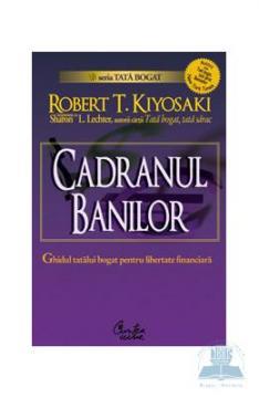 Cadranul banilor (Robert T. Kiyosaki) - Pret | Preturi Cadranul banilor (Robert T. Kiyosaki)