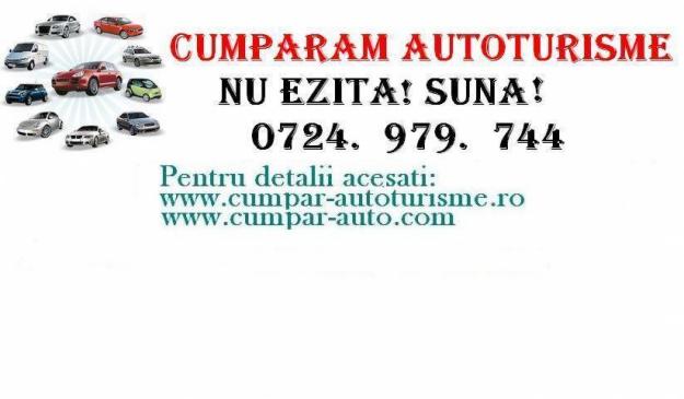 www.cumpar-autoturisme.ro sau 0724.979.744 ...plata ACUM - Pret | Preturi www.cumpar-autoturisme.ro sau 0724.979.744 ...plata ACUM