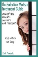 The Selective Mutism Treatment Guide: Manuals for Parents, Teachers, and Therapists - Pret | Preturi The Selective Mutism Treatment Guide: Manuals for Parents, Teachers, and Therapists