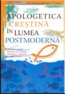 Apologetica crestina in lumea postmoderna - Pret | Preturi Apologetica crestina in lumea postmoderna