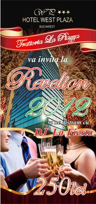 REVELION 2012 LA TRATTORIA LA PIAZZA DIN INCINTA WEST PLAZA HOTEL - Pret | Preturi REVELION 2012 LA TRATTORIA LA PIAZZA DIN INCINTA WEST PLAZA HOTEL