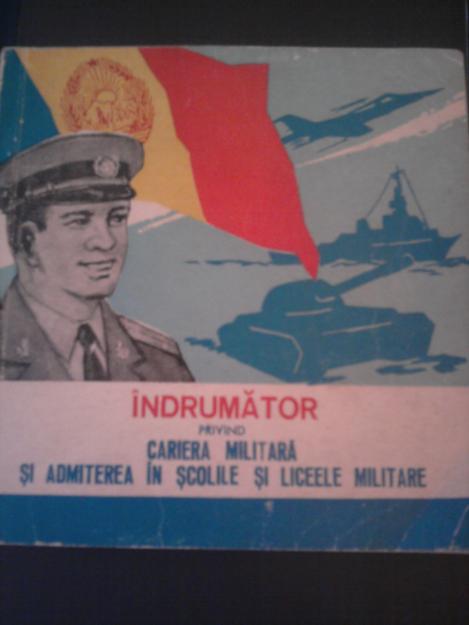 Indrumator privind cariera militara si admiterea in scolile si liceele militare - Pret | Preturi Indrumator privind cariera militara si admiterea in scolile si liceele militare