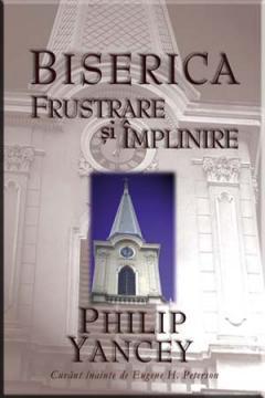 Biserica: frustrare si implinire - Pret | Preturi Biserica: frustrare si implinire