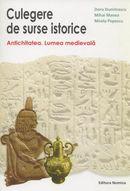 Culegere de surse istorice - Antichitatea.Lumea medievala - Pret | Preturi Culegere de surse istorice - Antichitatea.Lumea medievala