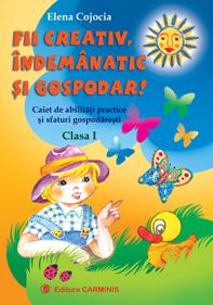 Fii creativ, indemanatic si gospodar. Caiet de abilitati practice si sfaturi gospodaresti - Pret | Preturi Fii creativ, indemanatic si gospodar. Caiet de abilitati practice si sfaturi gospodaresti