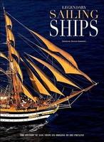 Legendary Sailing Ships: A History of Sail from Its Origin to the Present - Pret | Preturi Legendary Sailing Ships: A History of Sail from Its Origin to the Present