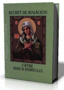 Buchet De Rugaciuni Catre Maica Domnului - Pret | Preturi Buchet De Rugaciuni Catre Maica Domnului