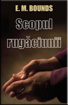 Scopul rugaciunii - Pret | Preturi Scopul rugaciunii