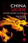 China ucide - un apel global la actiune - Pret | Preturi China ucide - un apel global la actiune