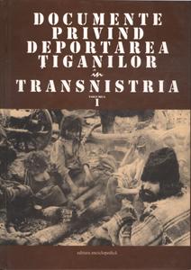 Documente privind deportarea tiganilor in Transnistria. Vol. I-II - Pret | Preturi Documente privind deportarea tiganilor in Transnistria. Vol. I-II
