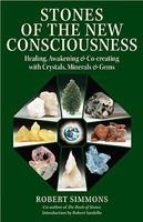 Stones of the New Consciousness: Healing, Awakening and Co-Creating with Crystals, Minerals and Gems - Pret | Preturi Stones of the New Consciousness: Healing, Awakening and Co-Creating with Crystals, Minerals and Gems