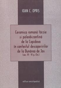 Ceramica romana tarzie si paleobizantina de la Capidava - Pret | Preturi Ceramica romana tarzie si paleobizantina de la Capidava