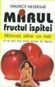 Marul fructul ispitei, Maurice Messegue - Pret | Preturi Marul fructul ispitei, Maurice Messegue