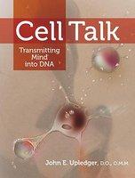 Cell Talk: Transmitting Mind Into DNA - Pret | Preturi Cell Talk: Transmitting Mind Into DNA