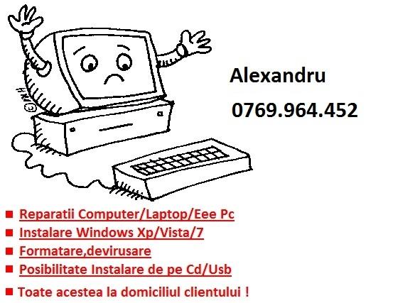 Reinstalare, reparare, Devirusare Windows XP Windows7 0769 964 452 - Pret | Preturi Reinstalare, reparare, Devirusare Windows XP Windows7 0769 964 452