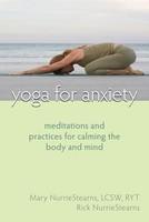 Yoga for Anxiety: Meditations and Practices for Calming the Body and Mind - Pret | Preturi Yoga for Anxiety: Meditations and Practices for Calming the Body and Mind