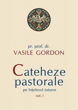 Cateheze pastorale pe intelesul tuturor - vol. I - Pret | Preturi Cateheze pastorale pe intelesul tuturor - vol. I