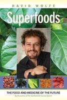 Superfoods: The Food and Medicine of the Future - Pret | Preturi Superfoods: The Food and Medicine of the Future