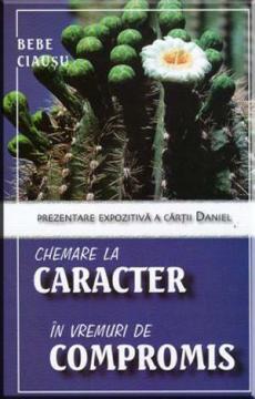 Chemare la caracter in vremuri de compromis - Pret | Preturi Chemare la caracter in vremuri de compromis