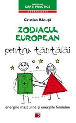 ZODIACUL EUROPEAN PENTRU TANTALAI. ENERGIILE MASCULINE SI ENERGIILE FEMININE - Pret | Preturi ZODIACUL EUROPEAN PENTRU TANTALAI. ENERGIILE MASCULINE SI ENERGIILE FEMININE